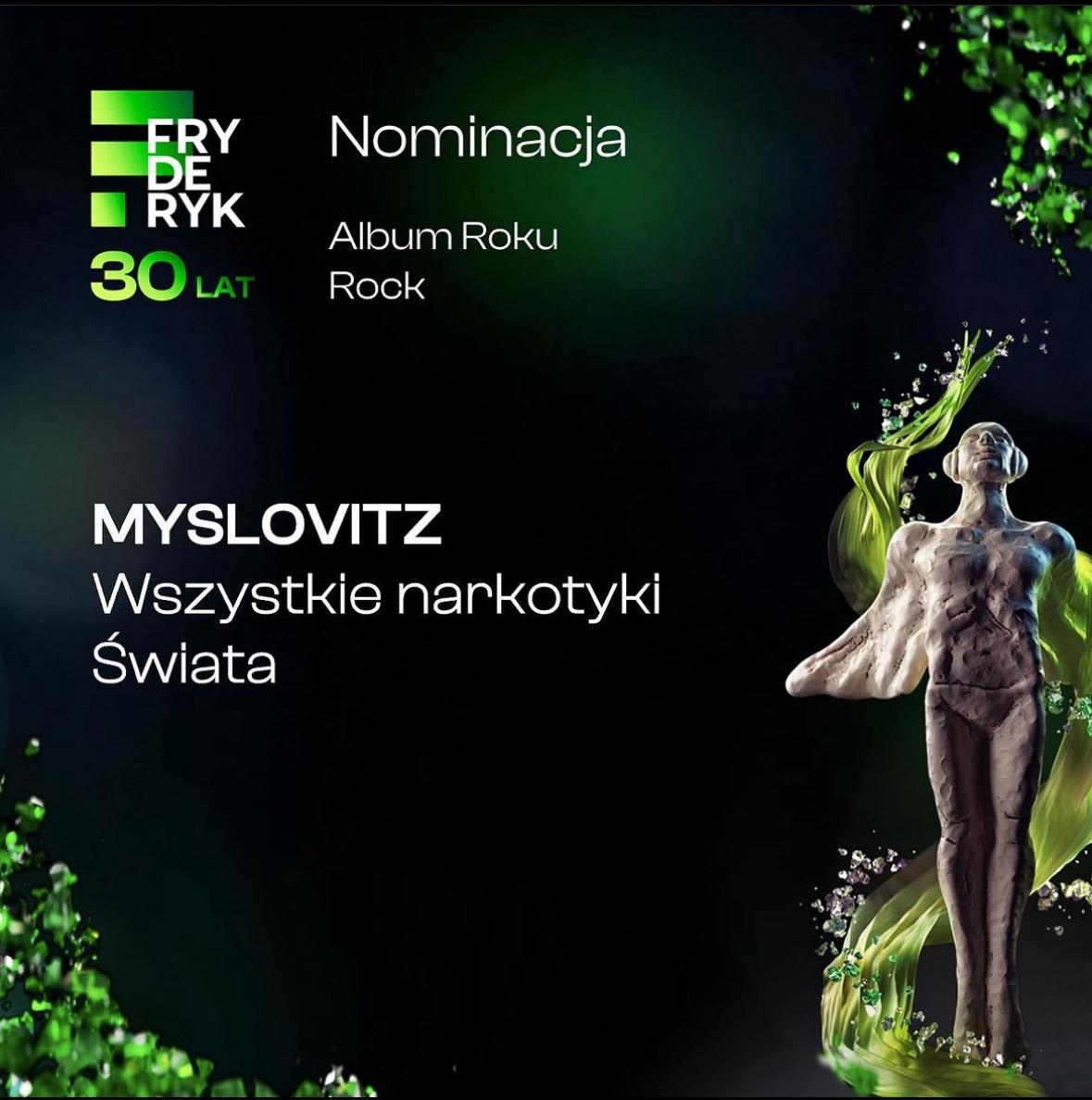 „WSZYSTKIE NARKOTYKI ŚWIATA” MYSLOVITZ NOMINOWANE DO FRYDERYKA