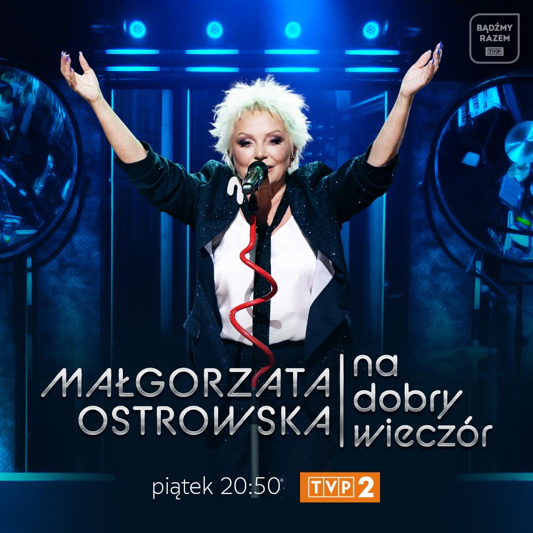 MAŁGORZATA OSTROWSKA NA DOBRY WIECZÓR